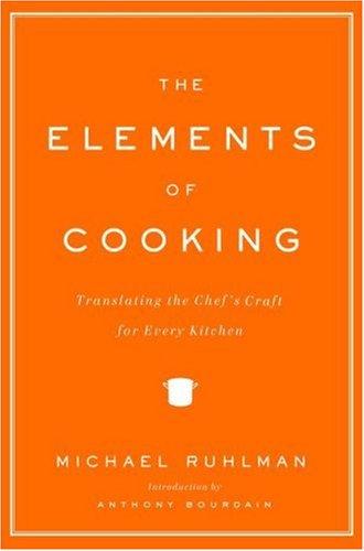 Michael Ruhlman: The elements of cooking (Hardcover, 2007, Scribner)