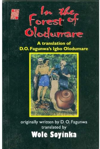 D. O. Fagunwa, Wole Soyinka: In the Forest of Olodumare (2010, Nelson Publishers Limited in association with Evans Brothers (Nigeria Publishers) Limited)