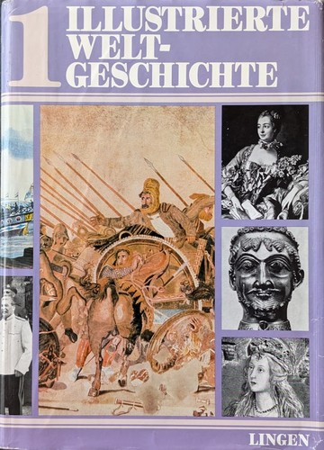 Albert Wucher, Ulrich Riemerschmidt, Franz Ansprenger: Illustrierte Weltgeschichte: Band 1 (1976, Lingen Verlag)