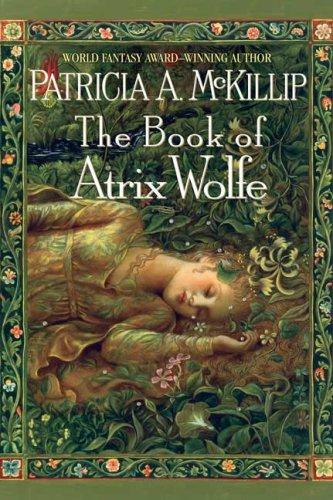 Patricia A. McKillip (duplicate): The Book of Atrix Wolfe (2008, Ace Trade)