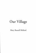 Mary Russell Mitford: Our Village (Paperback, IndyPublish.com)