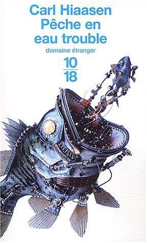 Carl Hiaasen: Pêche en eau trouble (French language)