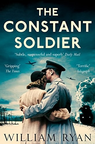 William Ryan: The Constant Soldier (Paperback, 2014, Pan Macmillan, Pan Books)