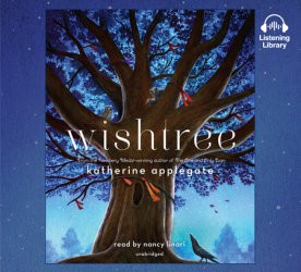Katherine A. Applegate: Wishtree (EBook, 2017, Listening Library)