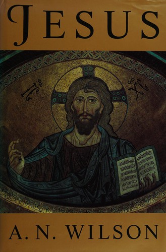 A. N. Wilson: Jesus (1992, Sinclair-Stevenson)