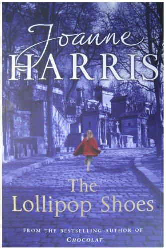 Joanne Harris: The Lollipop Shoes (2007, Doubleday UK)