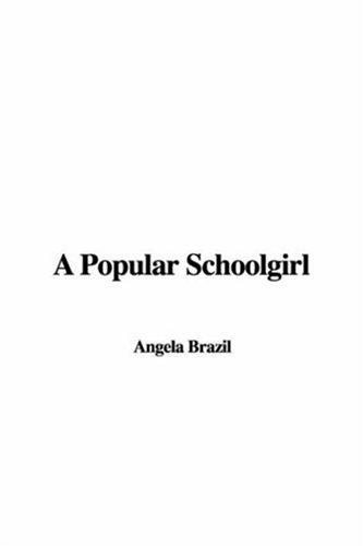 Angela Brazil: A Popular Schoolgirl (Hardcover, IndyPublish)