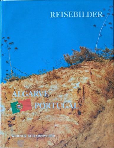 Werner Scharnweber: Reisebilder Algarve, Portugal (1992, BW-Verlag)