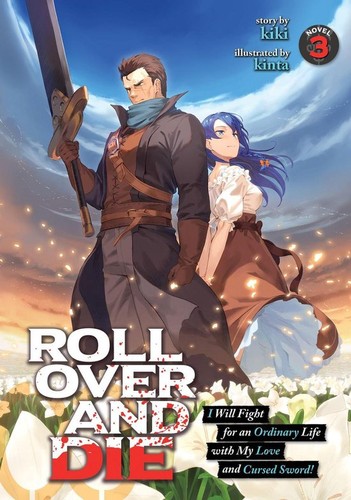 kiki: ROLL OVER AND DIE: I Will Fight for an Ordinary Life with My Love and Cursed Sword! Vol. 3 (2021, Seven Seas Entertainment, LLC)