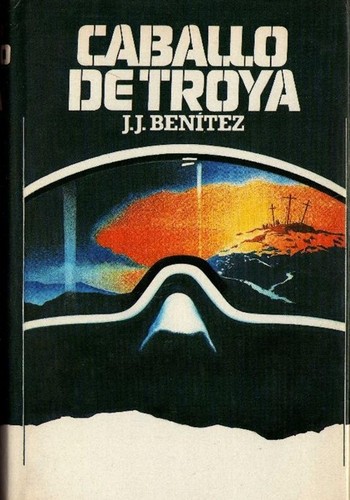 J. J. Benítez: Caballo de Troya (Hardcover, 1988, Circulo de Lectores)