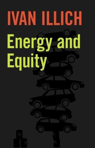 Ivan Illich: Energy and Equity (2000)