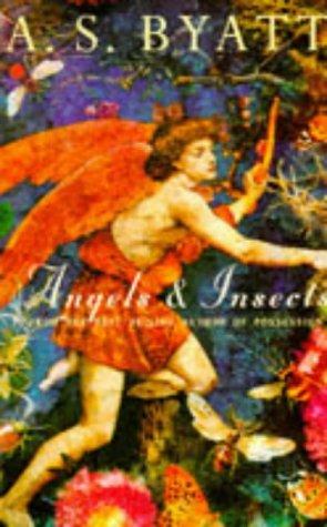 A. S. Byatt: Angels and Insects  (Paperback, 1993, Random House of Canada, Limited)