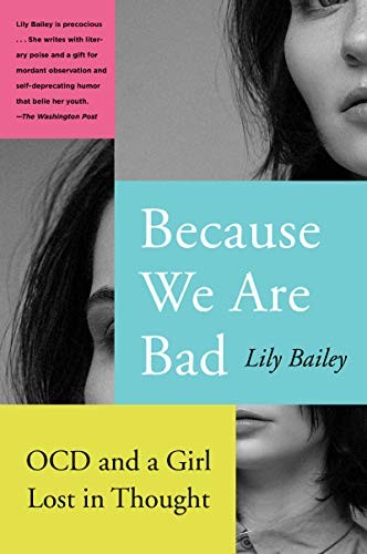 Lily Bailey: Because We Are Bad (Paperback, 2019, Harper Paperbacks)