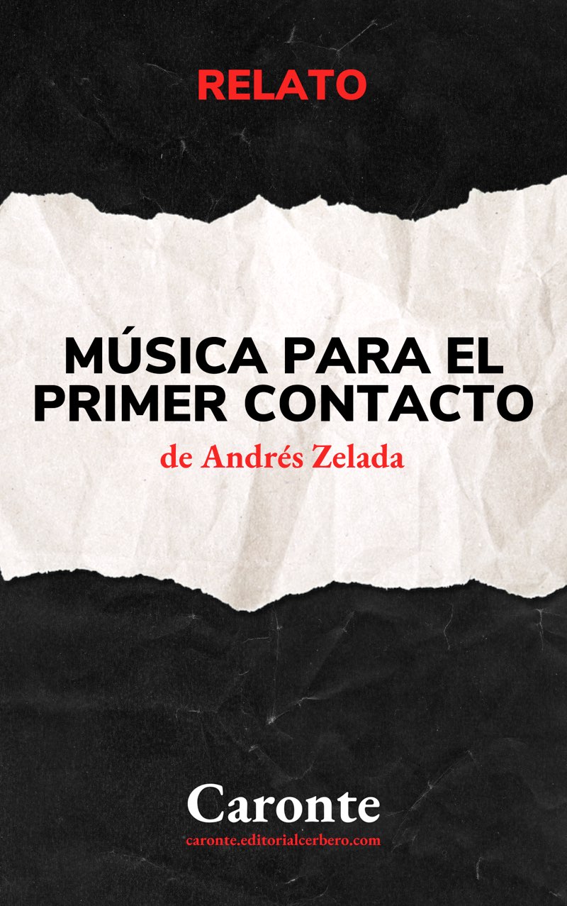 Andrés Zelada: Música para el primer contacto (EBook, castellano language, Cerbero)