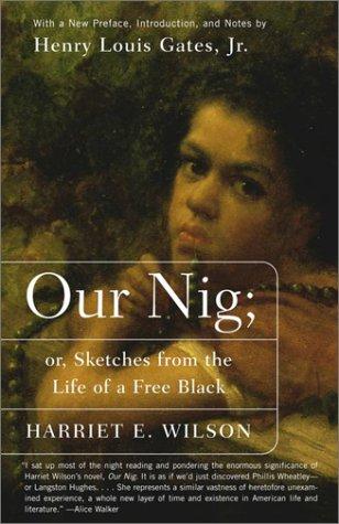 Harriet E. Wilson: Our Nig (Paperback, Vintage)