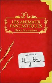 J.K. Rowling: Animaux Fantastiques / Fantastic Beasts and Where to Find Them (Paperback, French language, 2002, Distribooks)