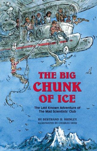 Bertrand R. Brinley: The Big Chunk of Ice (2005, Purple House Press)