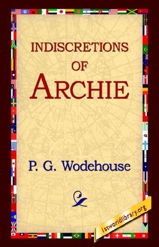 P. G. Wodehouse: Indiscretions Of Archie (Paperback, 1st World Library)