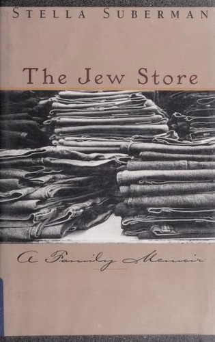 Stella Suberman: The Jew store (1998, Algonquin Books of Chapel Hill)