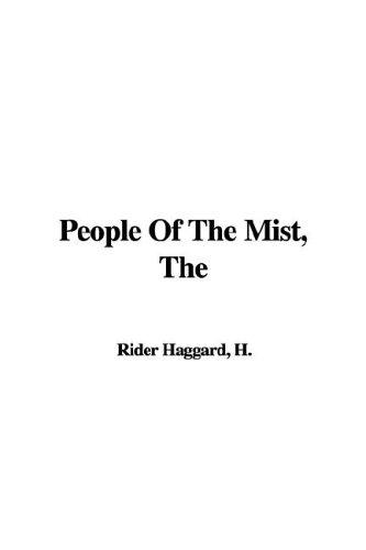Henry Rider Haggard: The People of the Mist (Paperback, 2005, IndyPublish.com)