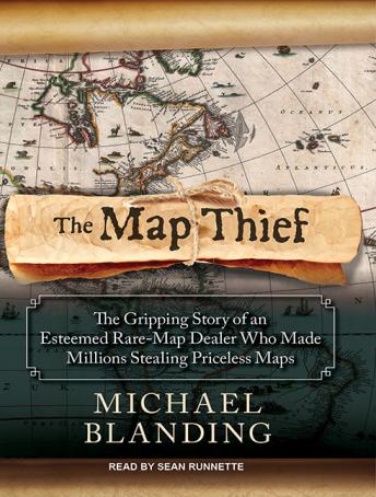 Sean Runnette, Michael Blanding: The map thief (AudiobookFormat, Tantor Media, Inc.)