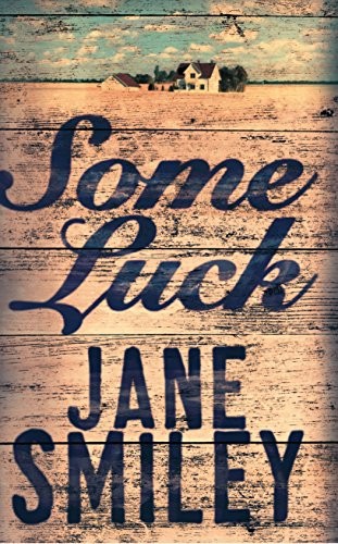 Jane Smiley: Some Luck (Hardcover, 2014, Mantle)