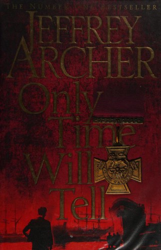 Jeffrey Archer: Only Time Will Tell (2011, Macmillan)