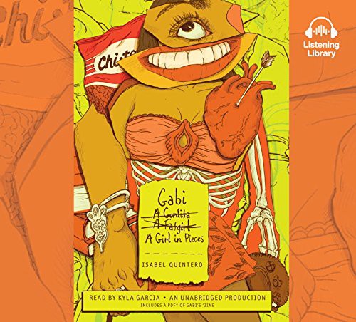 Isabel Quintero: Gabi, a Girl in Pieces (AudiobookFormat, 2015, Listening Library)