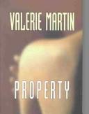 Valerie Martin: Property (2003, Center Point Pub.)