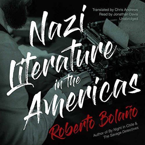 Roberto Bolaño: Nazi Literature in the Americas (AudiobookFormat, Blackstone Audio, Inc., Blackstone Audiobooks)