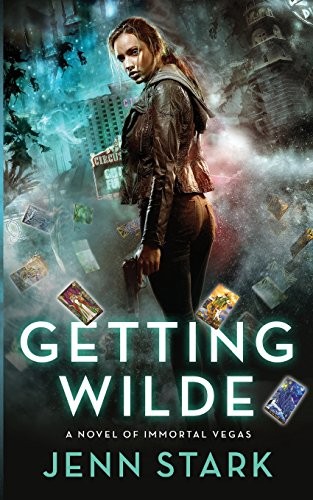 Jenn Stark: Getting Wilde (Paperback, 2015, Elewyn Publishing)