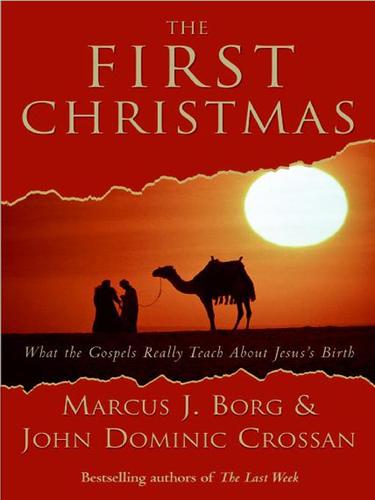 John Dominic Crossan: The First Christmas (EBook, 2007, HarperCollins)
