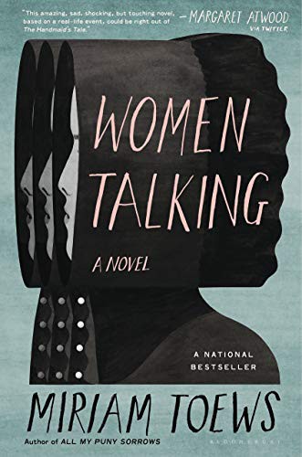 Miriam Toews, Miriam Toews: Women Talking (Hardcover, 2019, Bloomsbury Publishing)