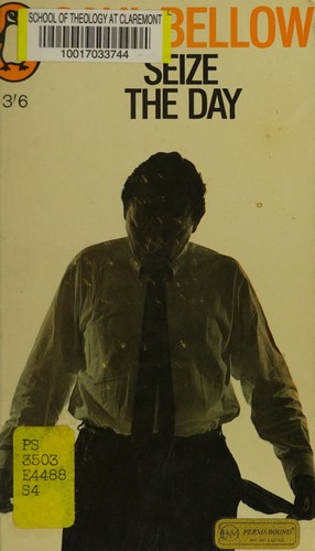 Saul Bellow: Seize the day. (1957, Weidenfeld and Nicolson)
