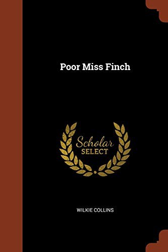 Wilkie Collins: Poor Miss Finch (Paperback, 2017, Pinnacle Press)