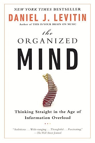 Daniel J. Levitin: The Organized Mind (Hardcover, 2015, Turtleback Books)