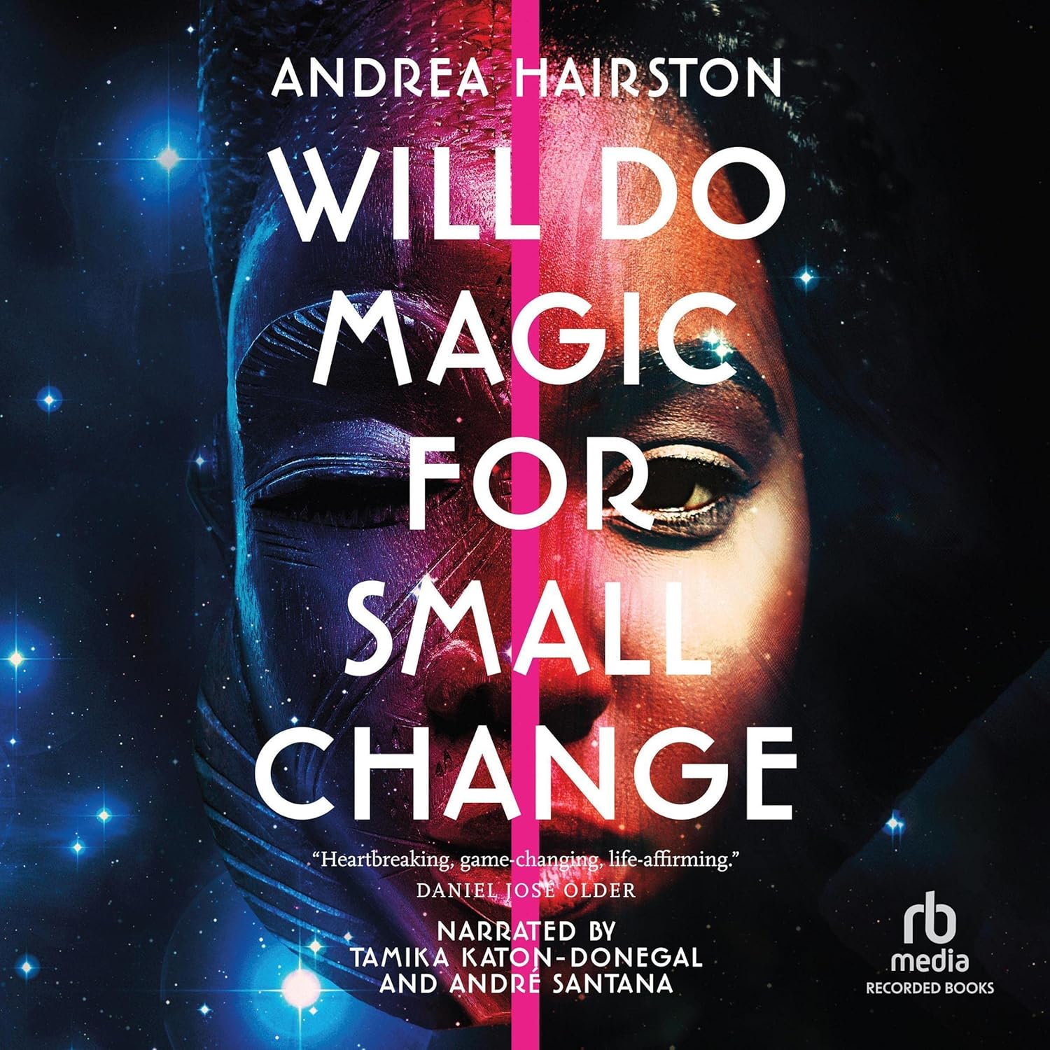 Andrea Hairston: Will Do Magic for Small Change (2016, Aqueduct Press)