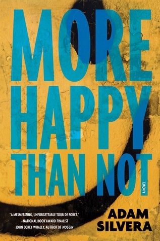Adam Silvera: More Happy Than Not (2016, Soho Teen)