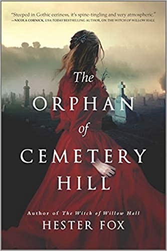 Hester Fox: Orphan of Cemetery Hill (2020, Harlequin Enterprises, Limited)