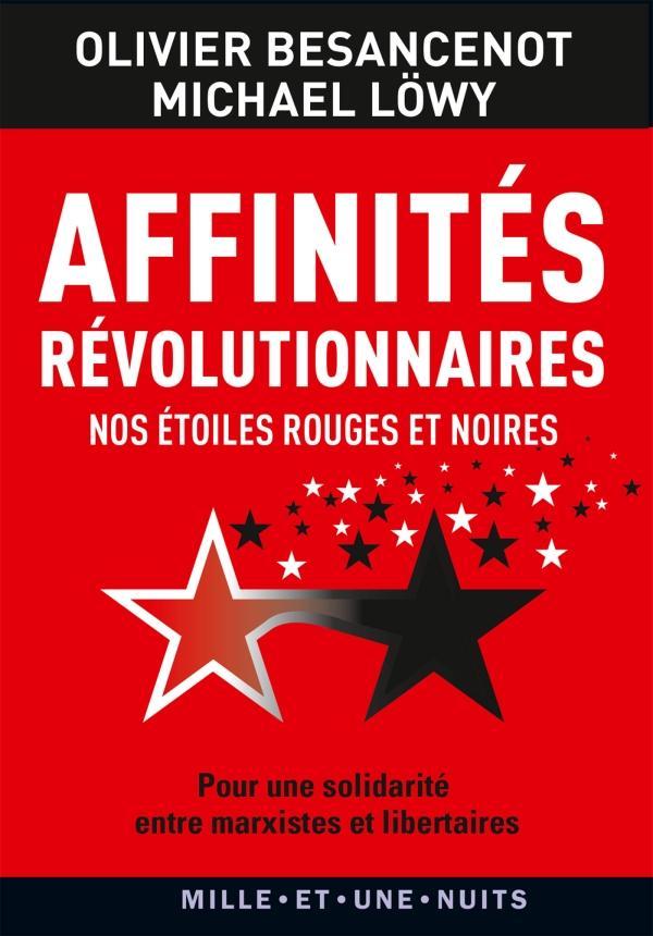 Michael Löwy, Olivier Besancenot: Affinités révolutionnaires (French language, 2014, Éditions Mille et une nuits)