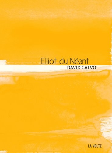 Sabrina Calvo: Elliot du néant (Paperback, 2012, VOLTE)