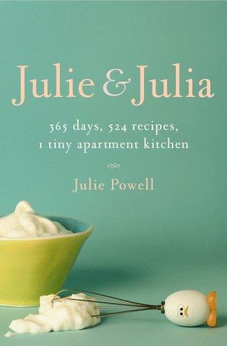 Julie Powell: Julie and Julia (2005, Little, Brown and Co.)