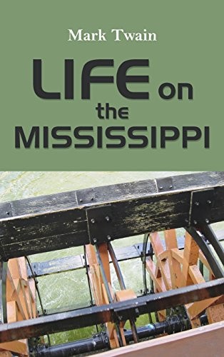 Mark Twain: Life on the Mississippi (Hardcover, 2016, Simon & Brown)
