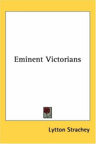 Giles Lytton Strachey: Eminent Victorians (Paperback, Kessinger Publishing)