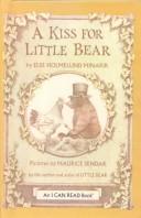 Else Holmelund Minarik: A Kiss for Little Bear (Hardcover, 1999, Tandem Library)