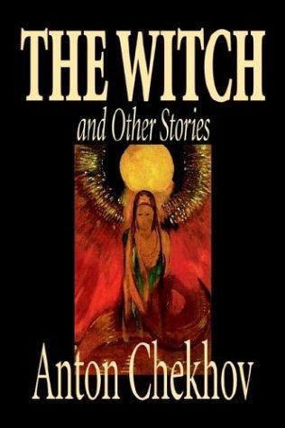 Anton Chekhov: The Witch and Other Stories (Hardcover, 2003, Wildside Press)