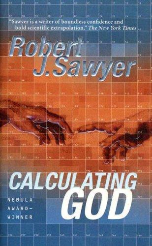 Robert J. Sawyer: Calculating God (Paperback, 2009, Tor Books)