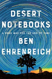 Ben Ehrenreich: Desert Notebooks (2021, Counterpoint)