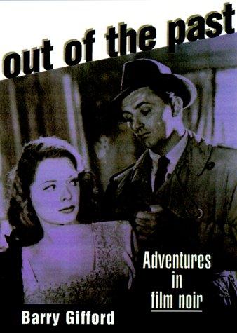 Barry Gifford: Out of the past (2001, University Press of Mississippi)