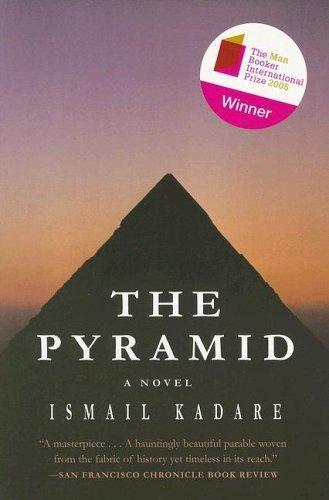 Ismail Kadare: Pyramid (2005)